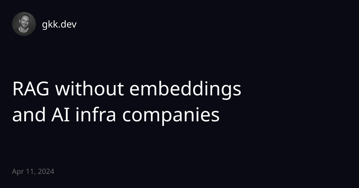 RAG without embeddings and AI infra companies - Blog by Grzegorz ...